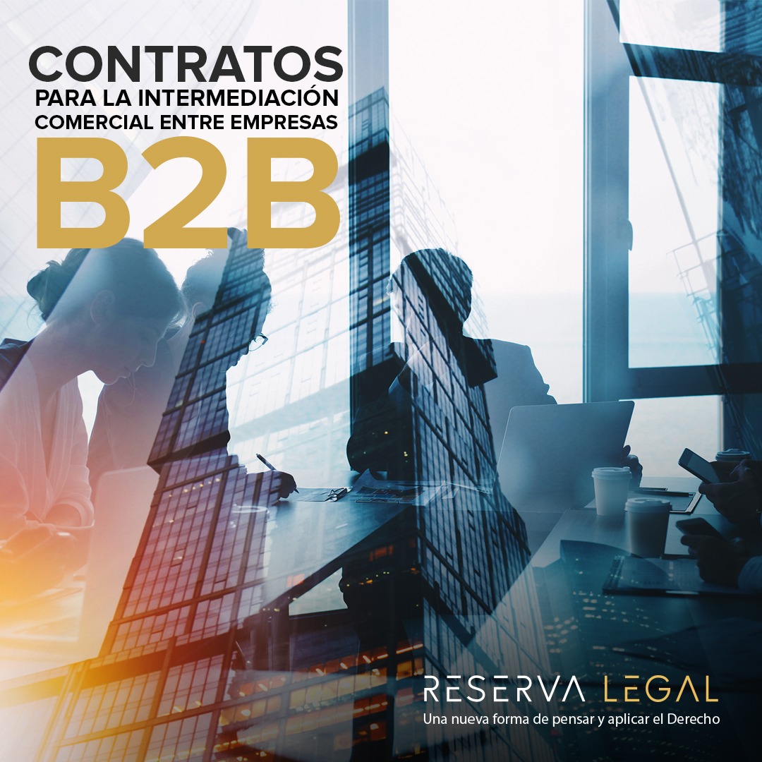 En este momento estás viendo Contratos para la intermediación comercial entre empresas – B2B